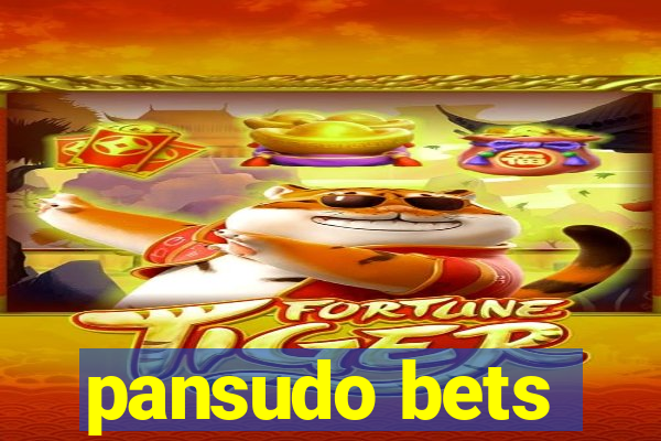 pansudo bets